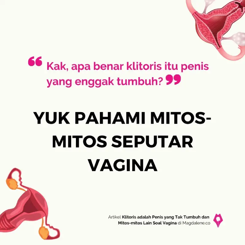 Klitoris adalah Penis yang Tak Tumbuh dan Mitos-mitos Lain Soal Vagina