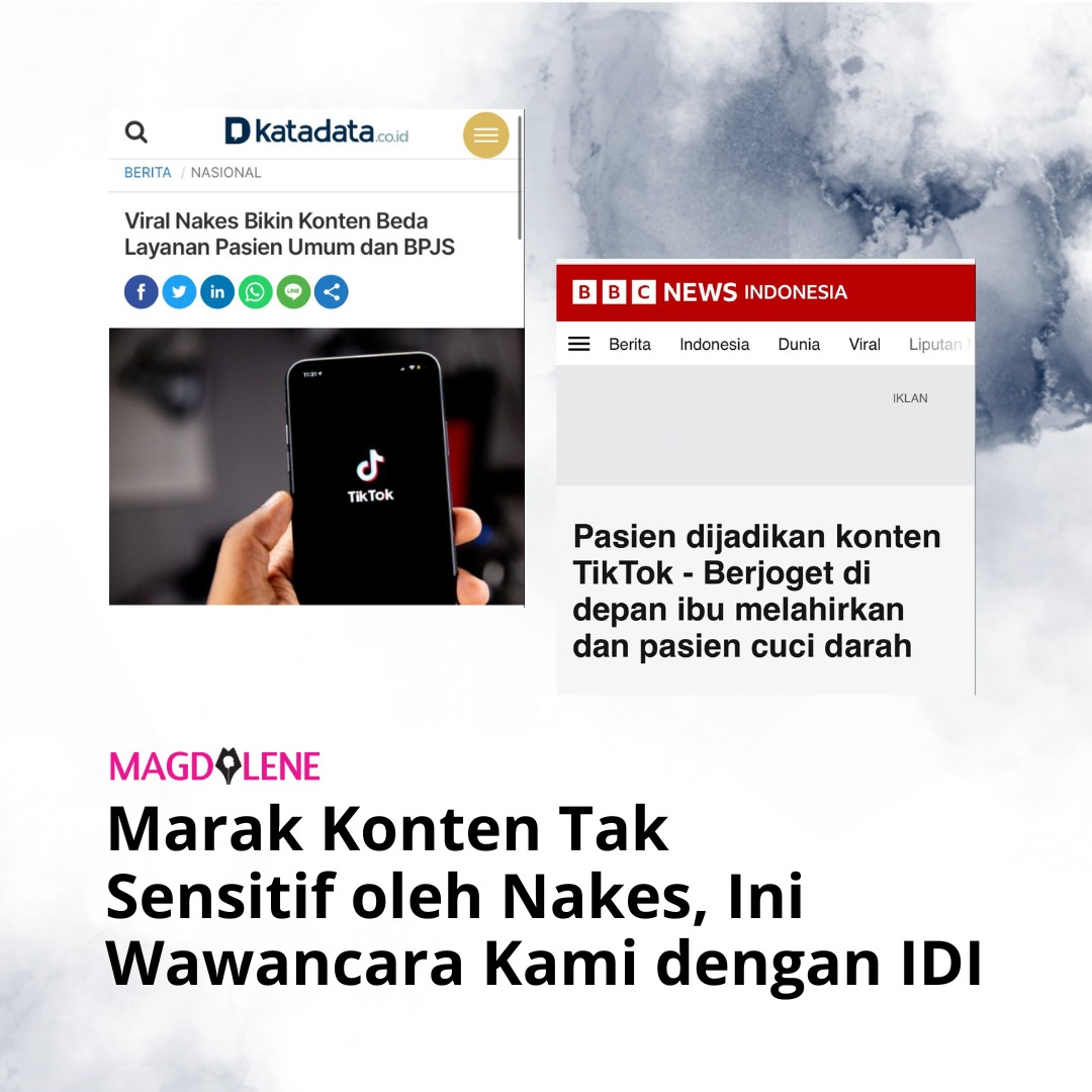 Marak Konten Tak Sensitif oleh Nakes, Ini Wawancara Kami dengan IDI