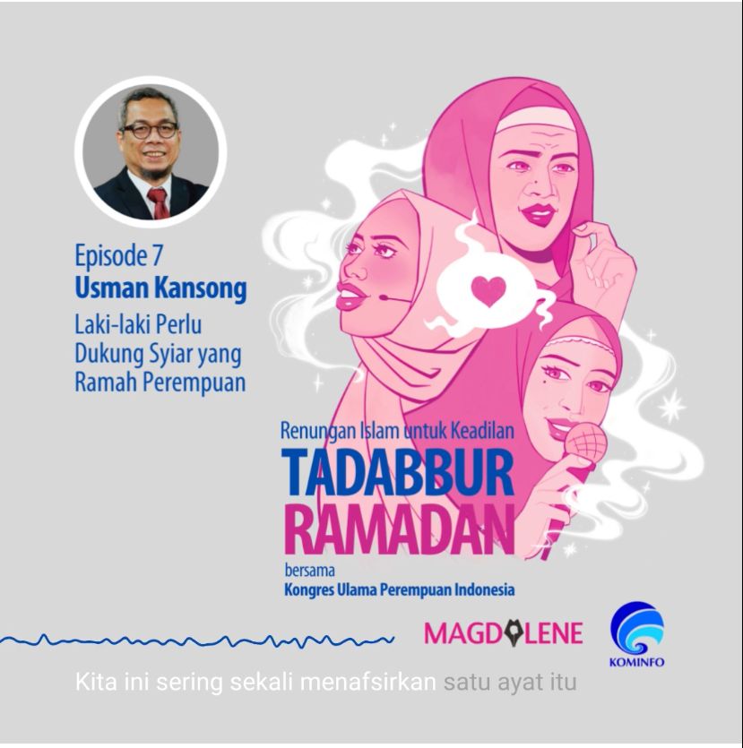 Episode 7 Taddabur Ramadan bersama Usman Kansong: Laki-laki Perlu Dukung Syiar yang Ramah Perempuan