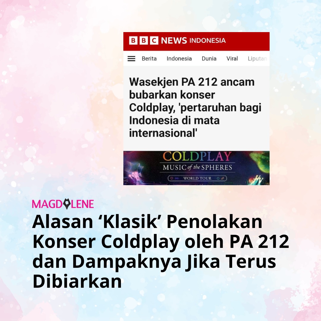 Alasan Kenapa Penolakan Konser Coldplay oleh PA 212 Enggak ‘Mashok’