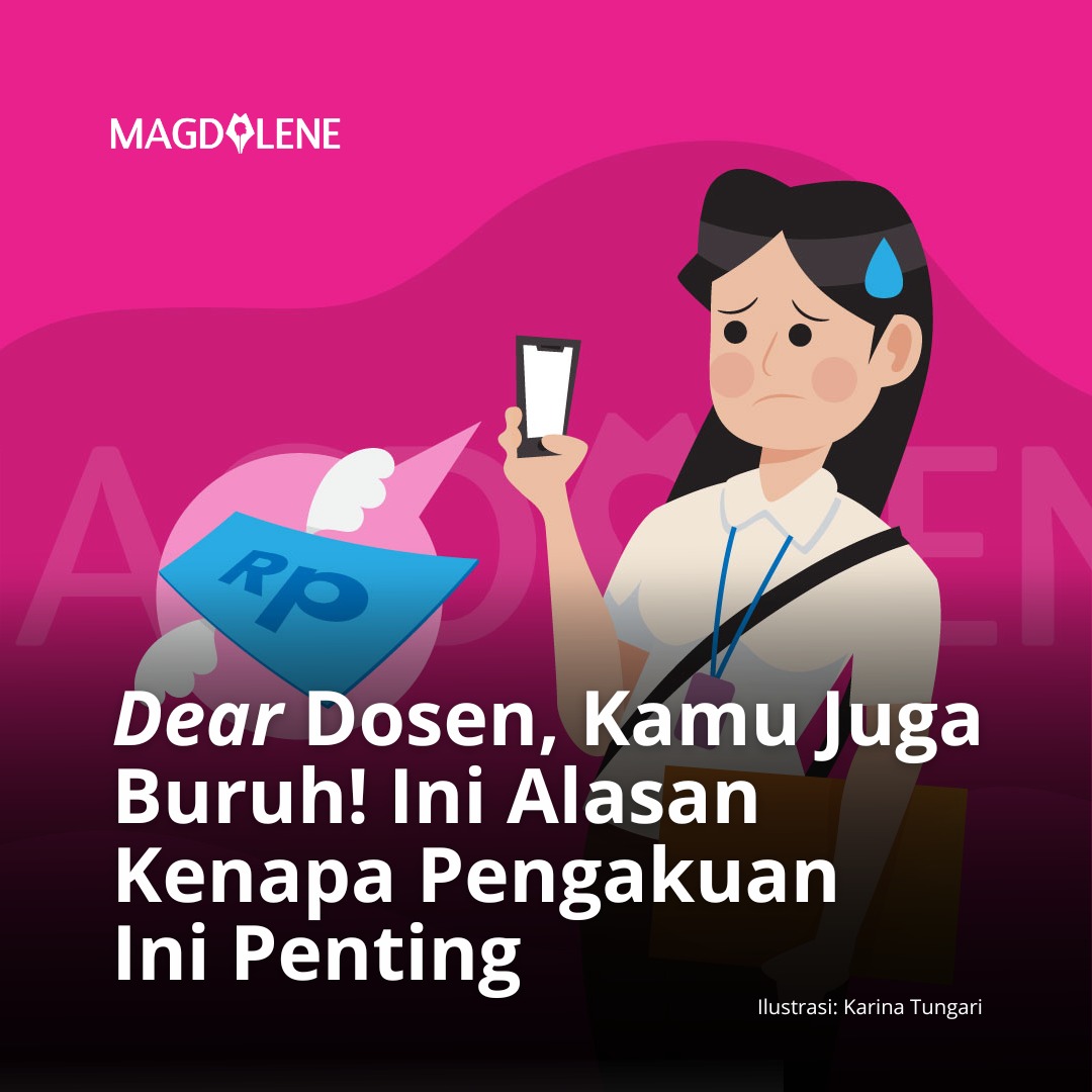 Dear Dosen, Kamu Juga Buruh! Ini Alasan Kenapa Pengakuan Ini Penting