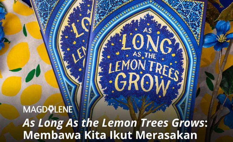 ‘As Long As The Lemon Trees Grow’: Membawa Kita Ikut Merasakan Trauma dan Perlawanan dalam Konflik Suriah