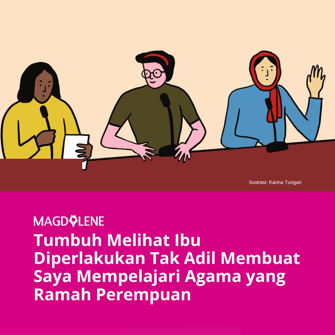 Tumbuh Melihat Ibu Diperlakukan Tak Adil Membuat Saya Mempelajari Agama yang Ramah Perempuan