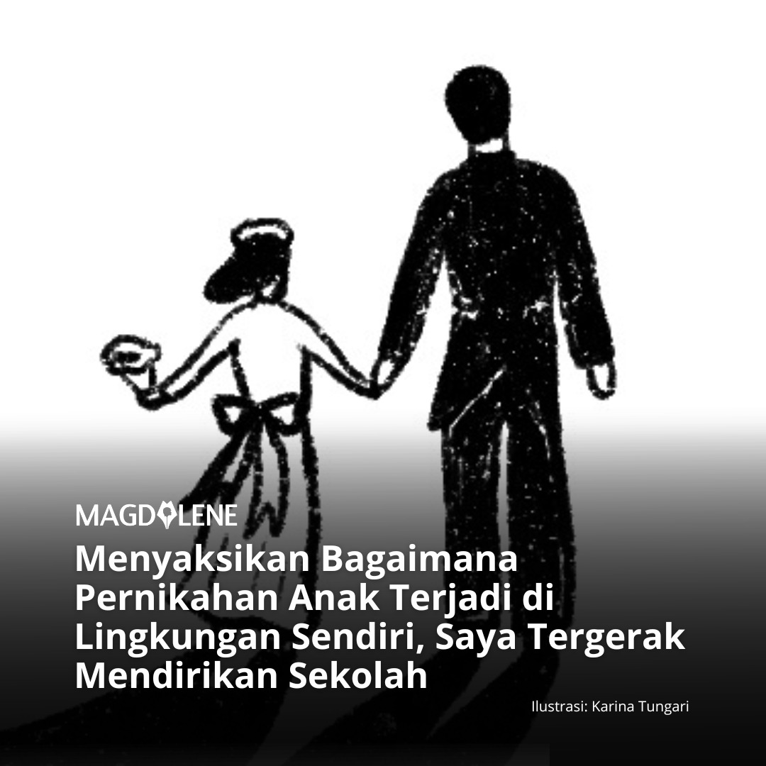 Menyaksikan Bagaimana Pernikahan Anak Terjadi di Lingkungan Sendiri, Saya Tergerak Mendirikan Sekolah