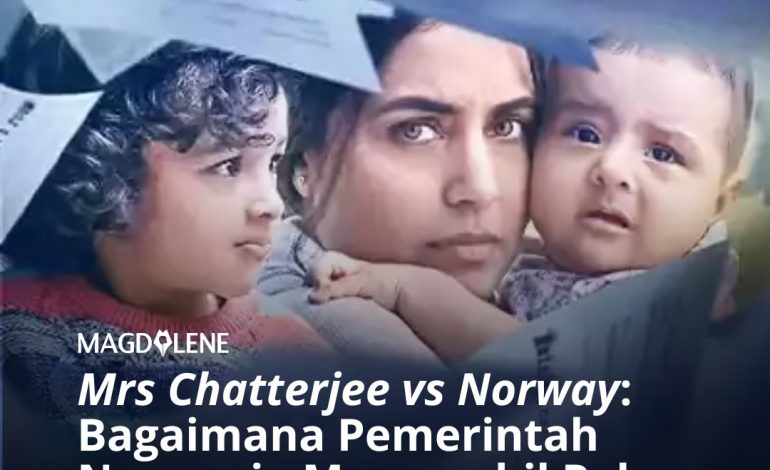 ‘Mrs Chatterjee vs Norway’: Bagaimana Pemerintah Norwegia Mengambil Paksa Anak Imigran
