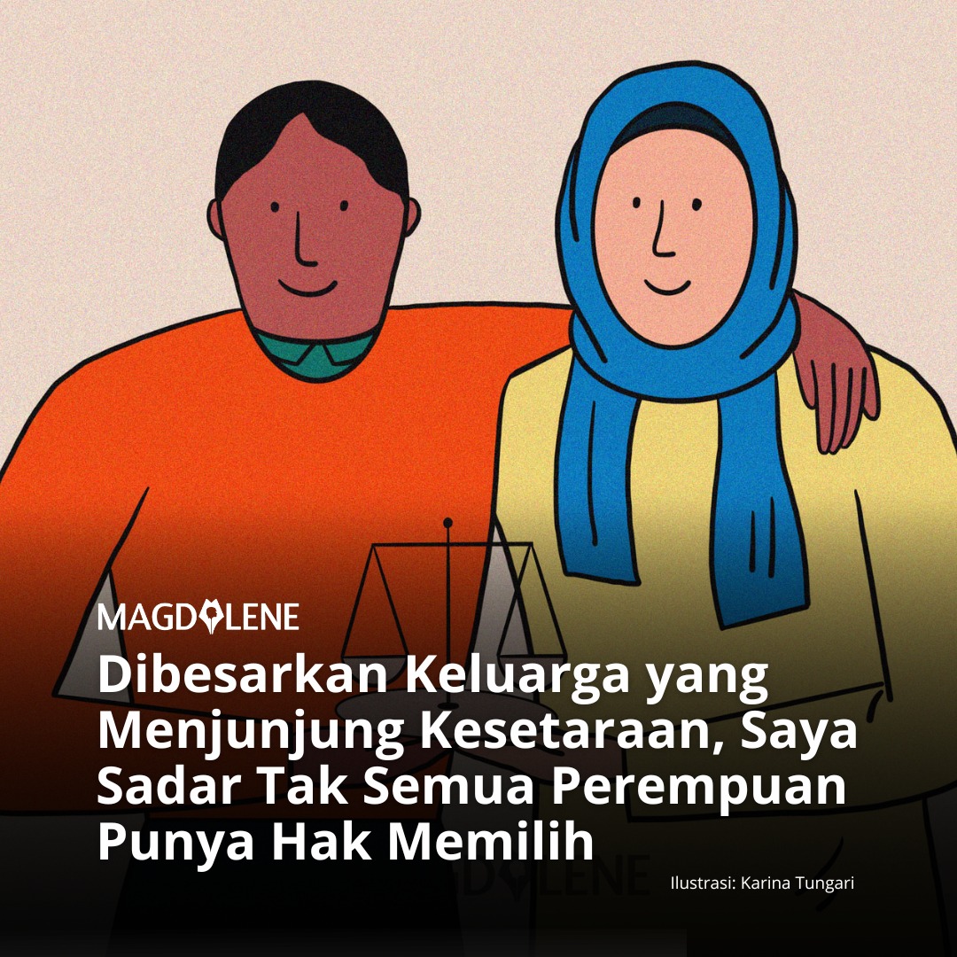 Dibesarkan Keluarga yang Menjunjung Kesetaraan, Saya Sadar Tak Semua Perempuan Punya Hak Memilih