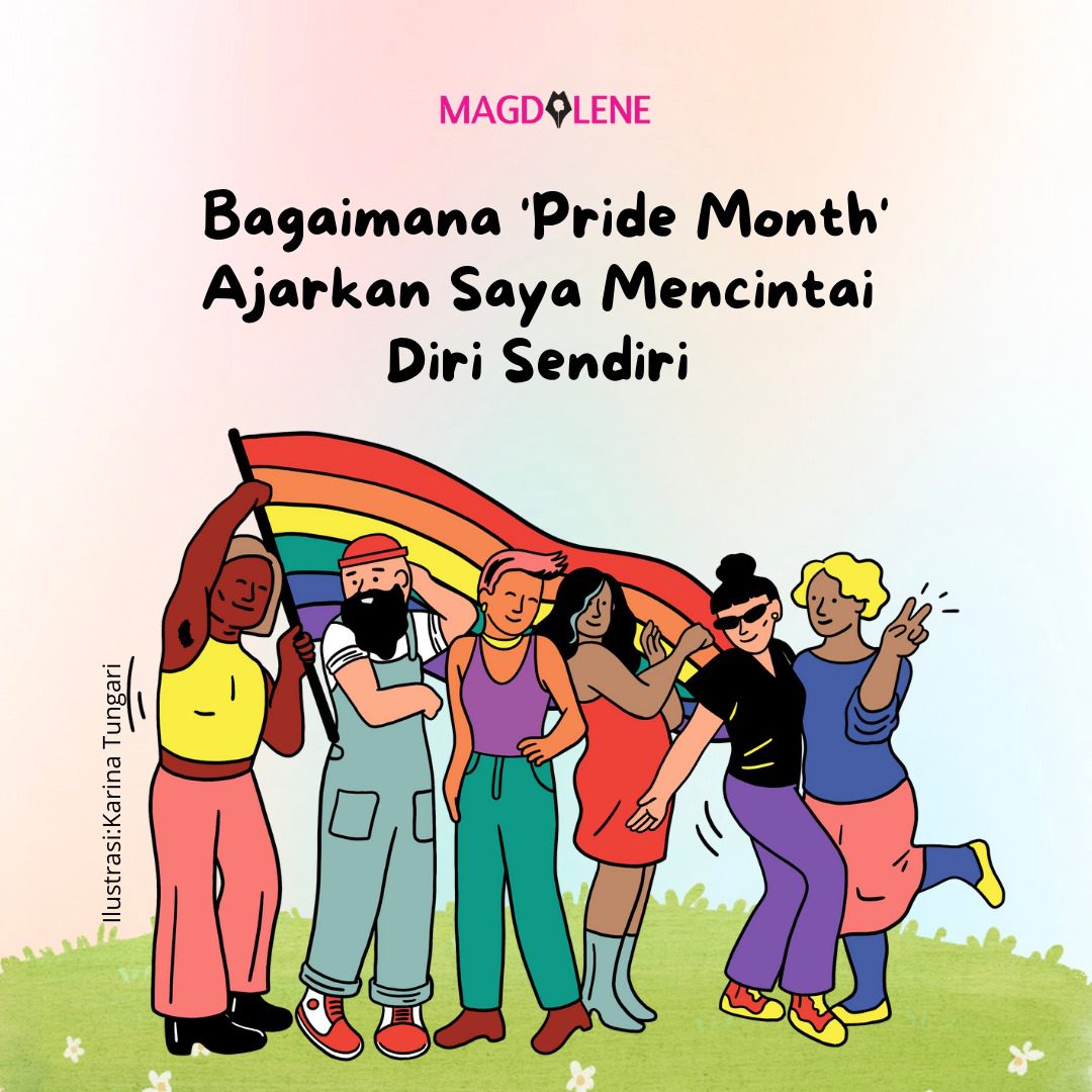 Bagaimana ‘Pride Month’ Ajarkan Saya Mencintai Diri Sendiri