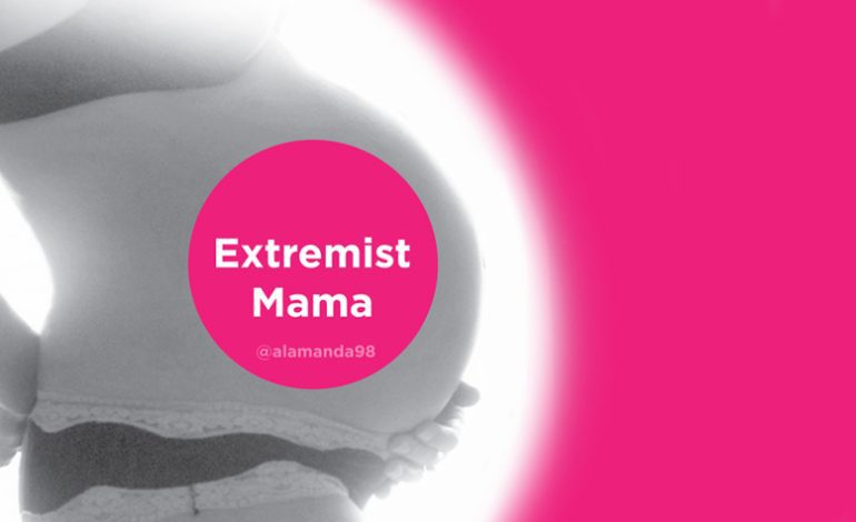 The Extremist Mama