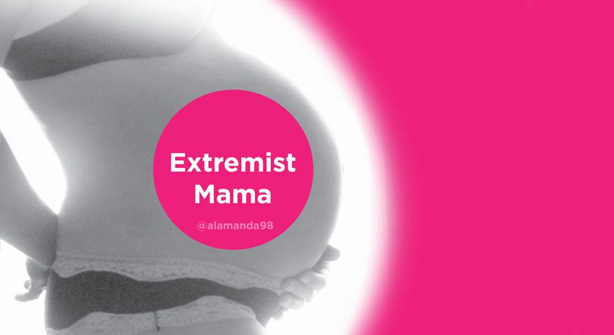 The Extremist Mama