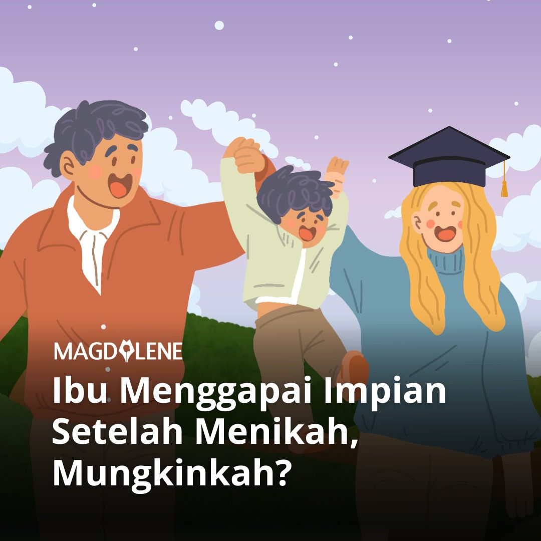 Ibu Menggapai Impian Setelah Menikah, Mungkinkah?