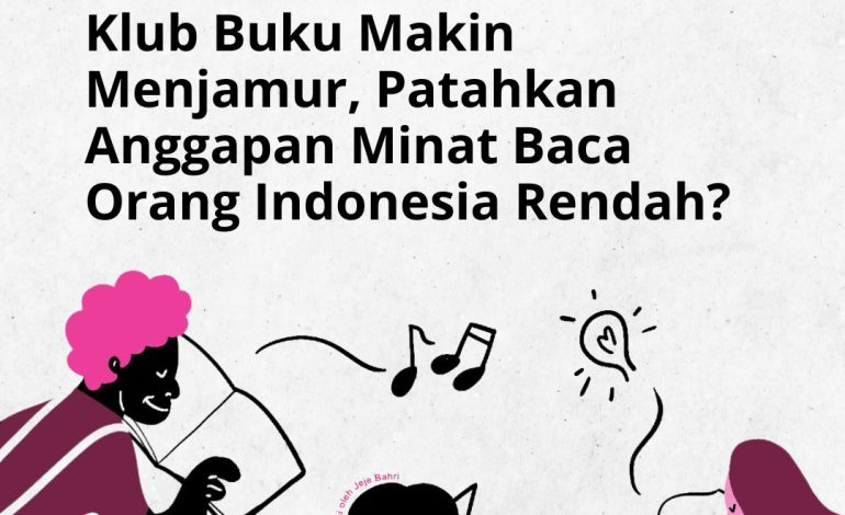 Klub Buku Makin Menjamur, Patahkan Anggapan Minat Baca Orang Indonesia Rendah?