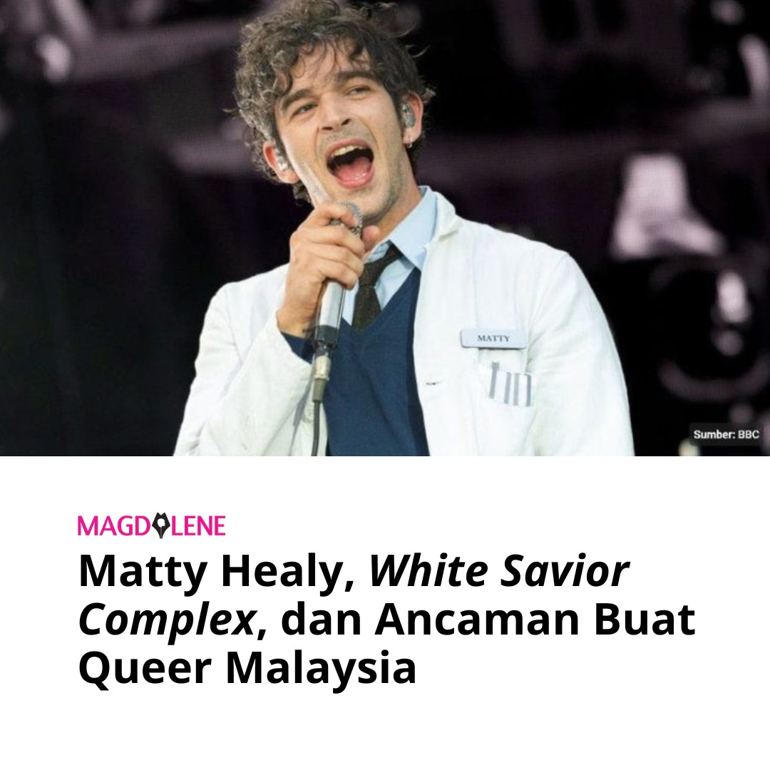 Matty Healy, ‘White Savior Complex’, dan Ancaman Buat Queer Malaysia