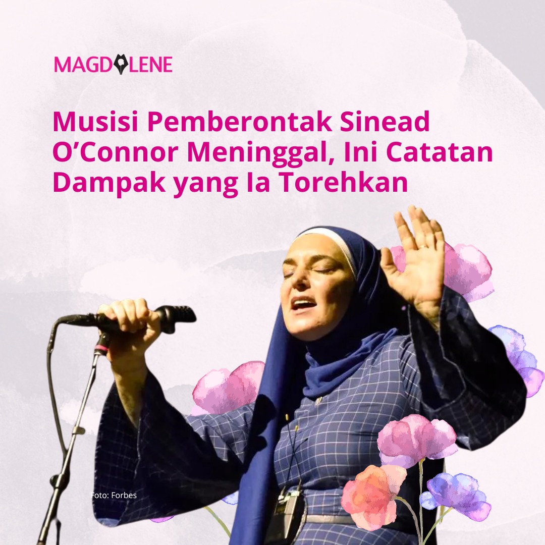 Musisi Pemberontak Sinead O’Connor Meninggal, Ini Catatan Dampak yang Ia Torehkan