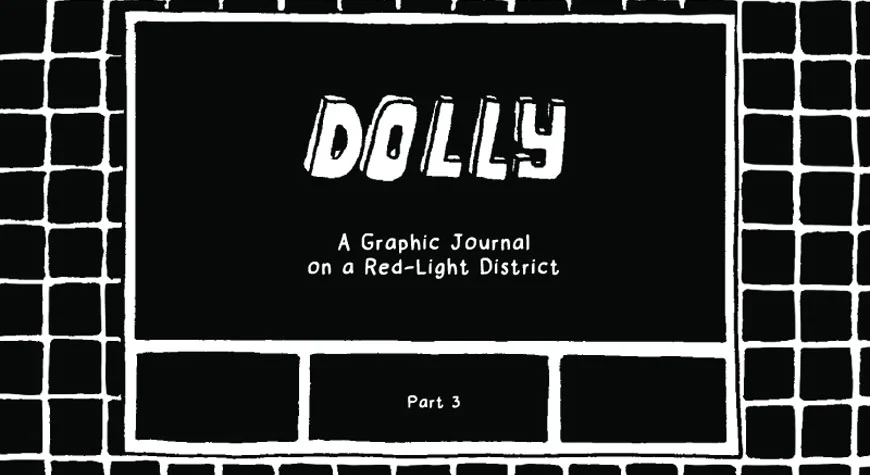 Dolly: A Graphic Journal on A Red-light District (Part 3)
