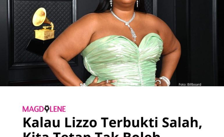 Kasus Lizzo Terbukti Salah, Kita Tetap Tak Boleh Fatphobic