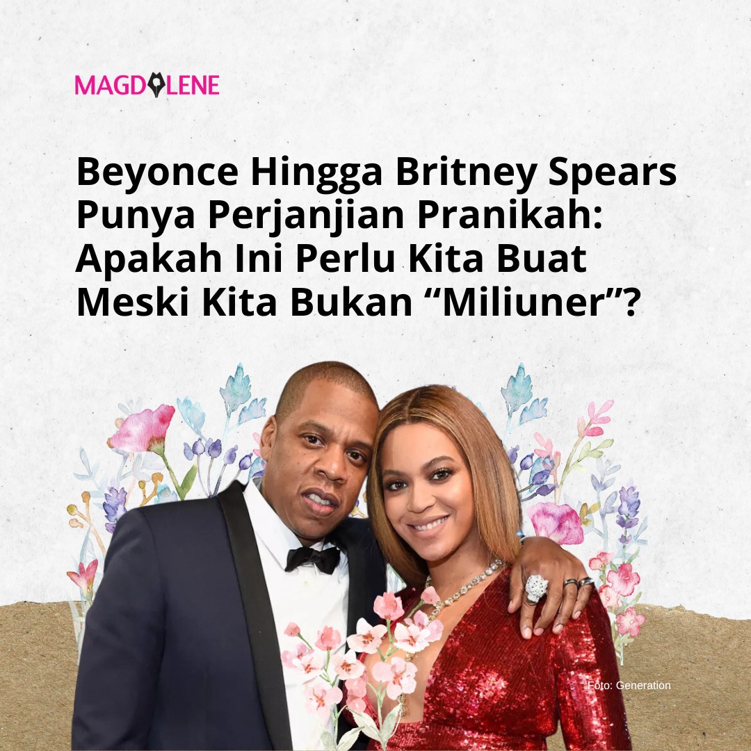 Beyonce Hingga Britney Spears Punya Perjanjian Pranikah: Apakah Ini Perlu Kita Buat Meski Kita Bukan ‘Miliuner’?