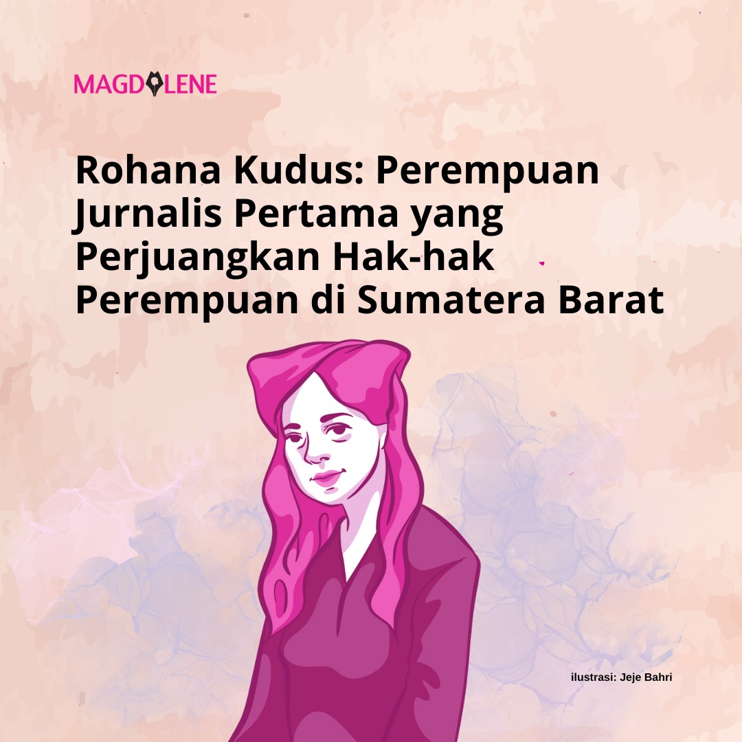 Rohana Kudus: Perempuan Jurnalis Pertama yang Perjuangkan Hak-hak Perempuan di Sumatera Barat