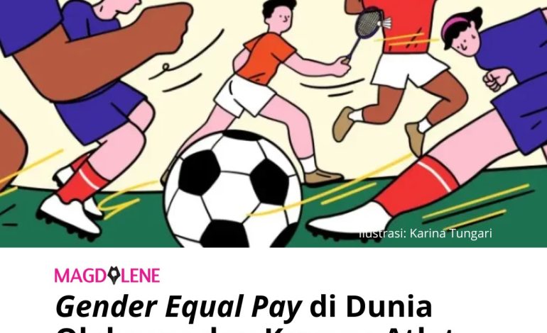 ‘Gender Equal Pay’ di Dunia Olahraga dan Kenapa Atlet Perempuan Dibayar Rendah?