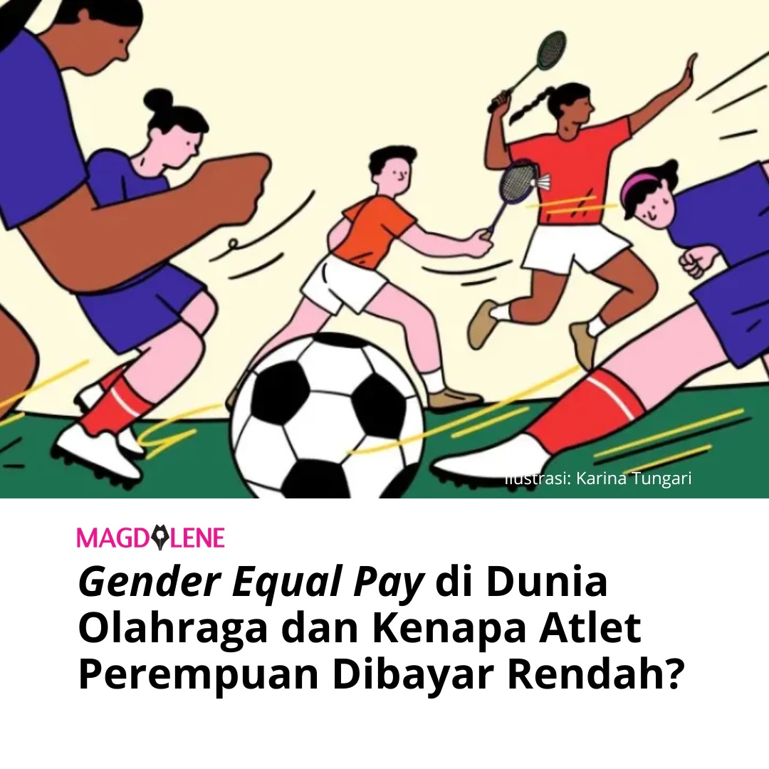 ‘Gender Equal Pay’ di Dunia Olahraga dan Kenapa Atlet Perempuan Dibayar Rendah?