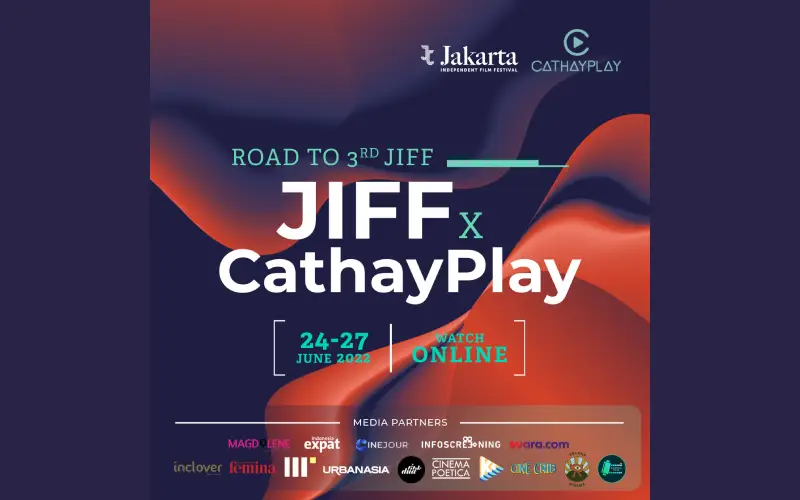 Gandeng CathayPlay, ‘Road to 3rd Jakarta Independent Film Festival’ Seru ‘Abis’