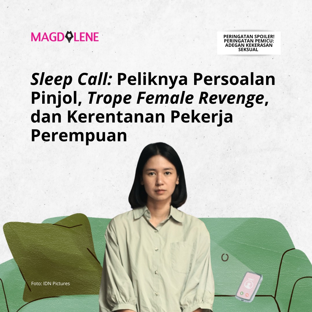 ‘Sleep Call’: Peliknya Persoalan Pinjol, ‘Trope Female Revenge’, dan Kerentanan Pekerja Perempuan