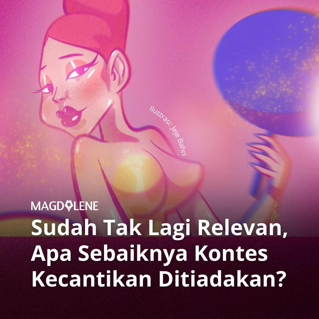 Sudah Tak Lagi Relevan, Apa Sebaiknya Kontes Kecantikan Ditiadakan?