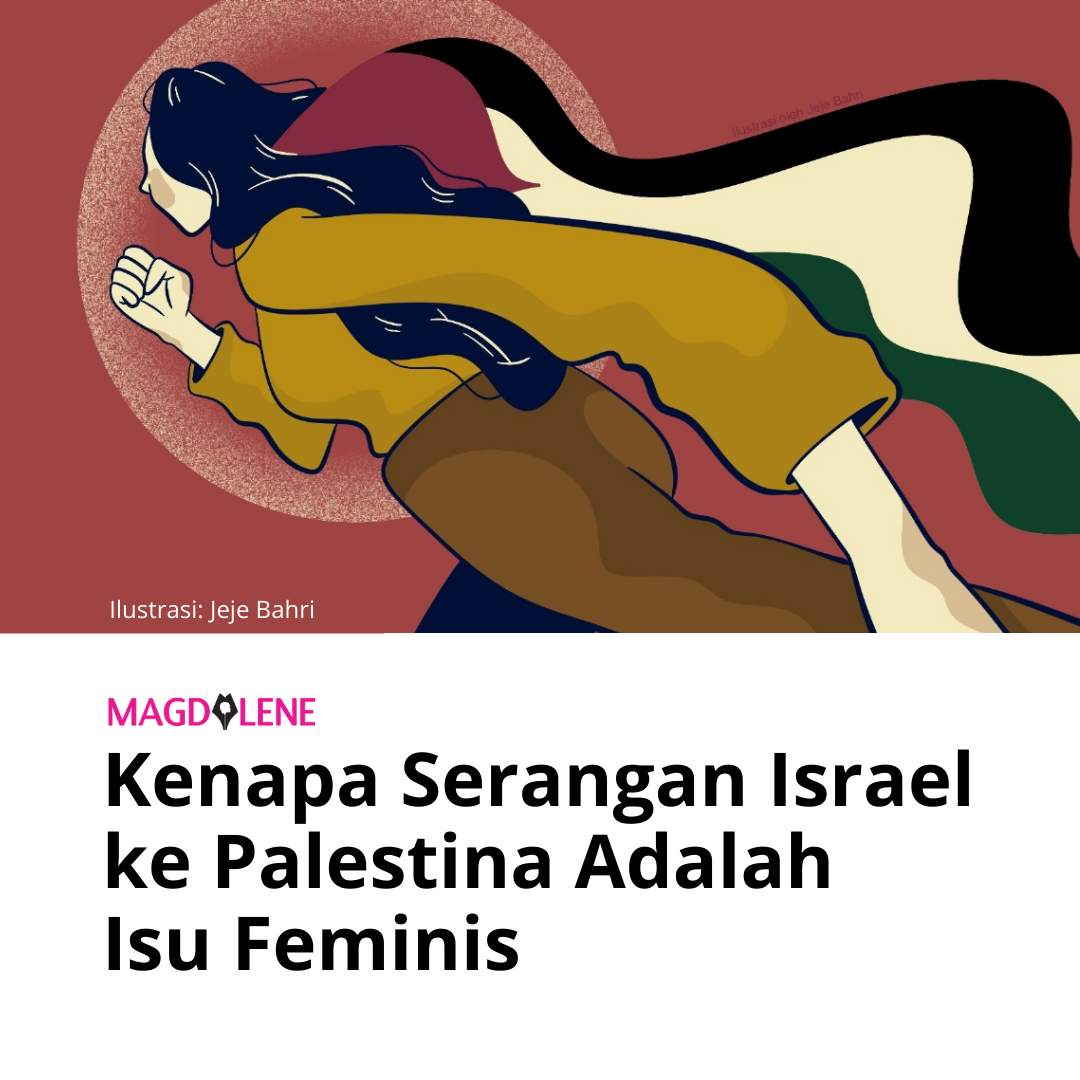 Kenapa Serangan Israel ke Palestina adalah Isu Feminis