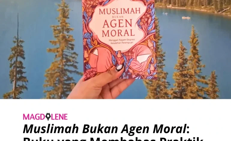 ‘Muslimah Bukan Agen Moral’: Buku yang Membahas Praktik Beragama yang Dangkal