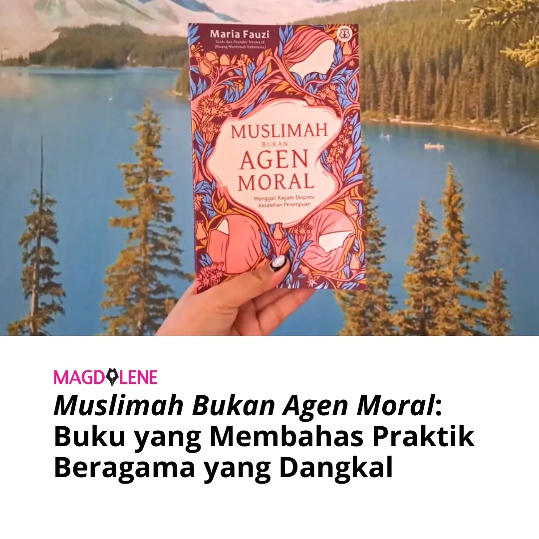 ‘Muslimah Bukan Agen Moral’: Buku yang Membahas Praktik Beragama yang Dangkal