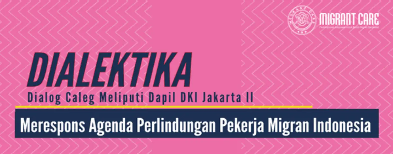 Caleg DPR-RI: Merespon Agenda Perlindungan Pekerja Migran Indonesia