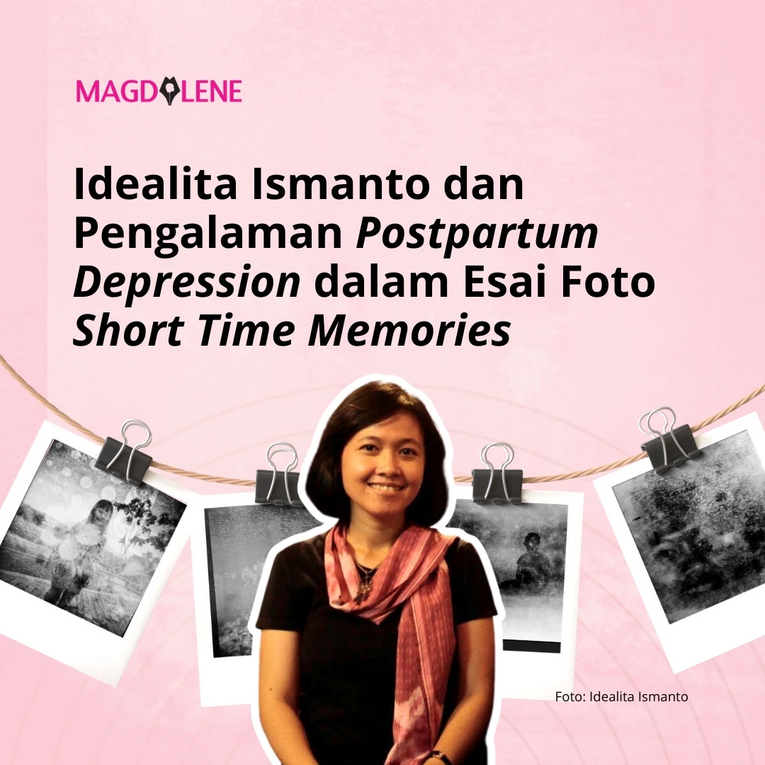 Idealita Ismanto dan Pengalaman Postpartum Depression dalam Esai Foto Short Time Memories