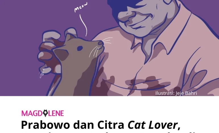 Prabowo dan Citra ‘Cat Lover’, Bagaimana Prabowo Populer di Kalangan Gen Z?