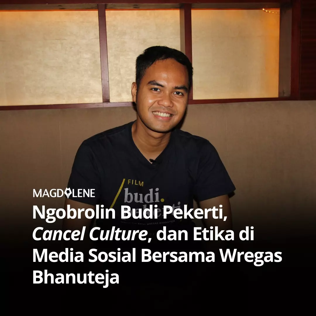 Ngobrolin ‘Budi Pekerti’, Cancel Culture, dan Etika di Media Sosial Bersama Wregas Bhatuneja