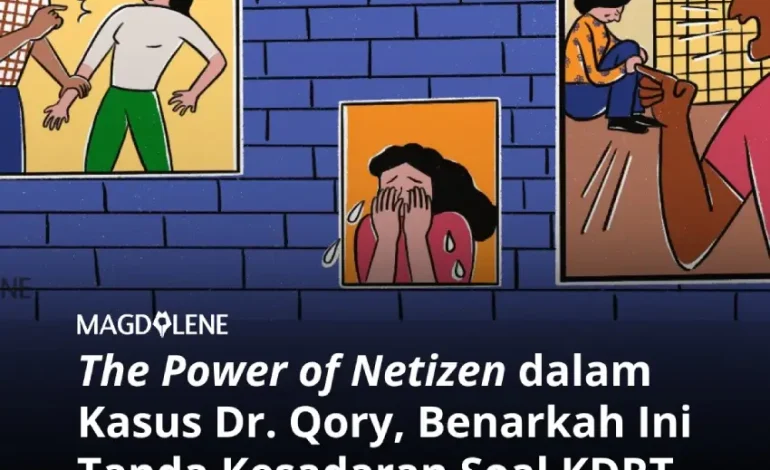 ‘The Power of Netizen’ dalam Kasus Dr. Qory, Benarkah Ini Tanda Kesadaran Soal KDRT Meningkat?