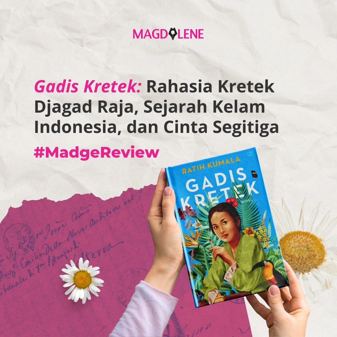 ‘Gadis Kretek’: Rahasia Kretek Djagad Raja, Sejarah Kelam Indonesia, dan Cinta Segitiga