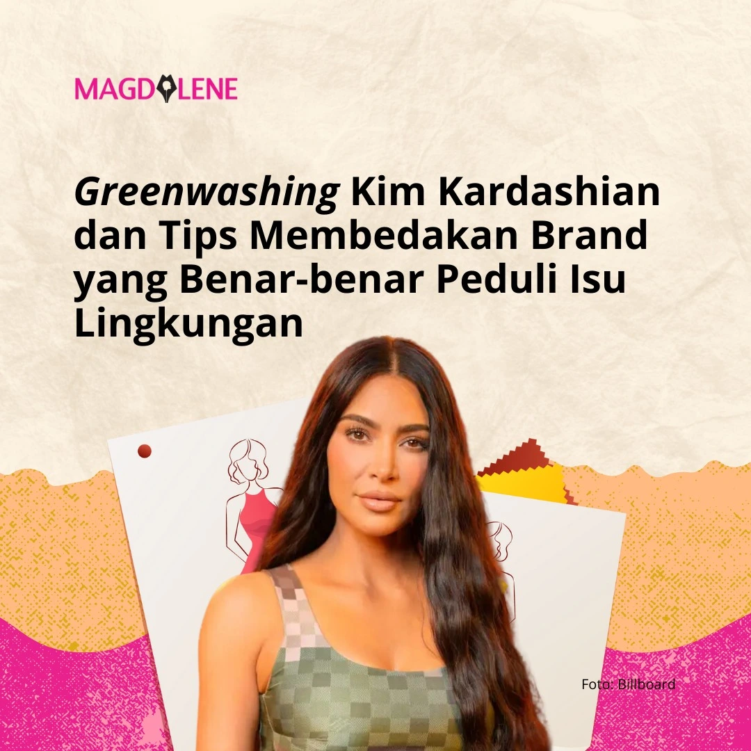 ‘Greenwashing’ Kim Kardashian dan Tips Membedakan Brand yang Benar-benar Peduli Isu Lingkungan