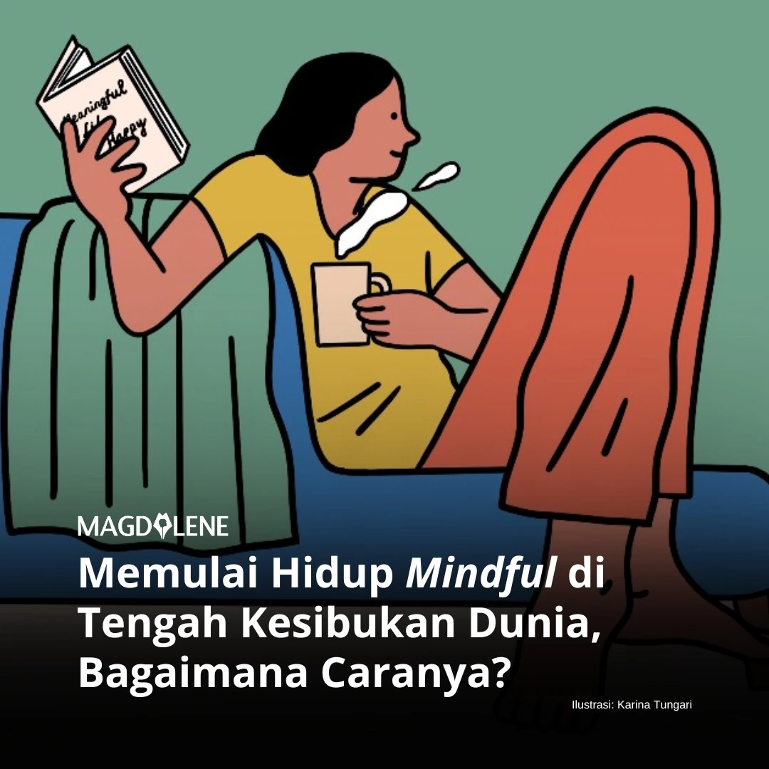 Memulai Hidup ‘Mindful’ di Tengah Kesibukan Dunia, Bagaimana Caranya?