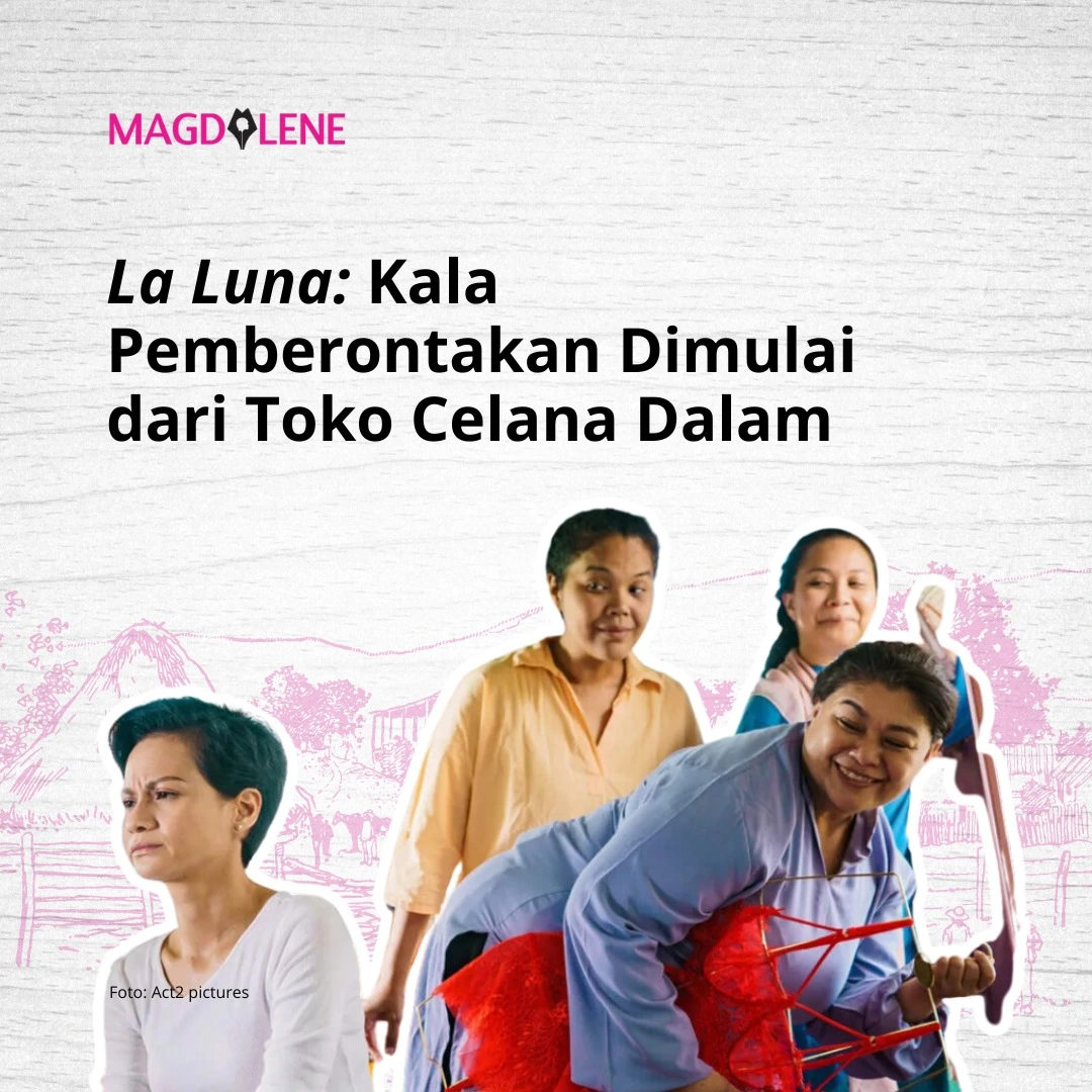 ‘La Luna’: Kala Pemberontakan Dimulai dari Toko Celana Dalam