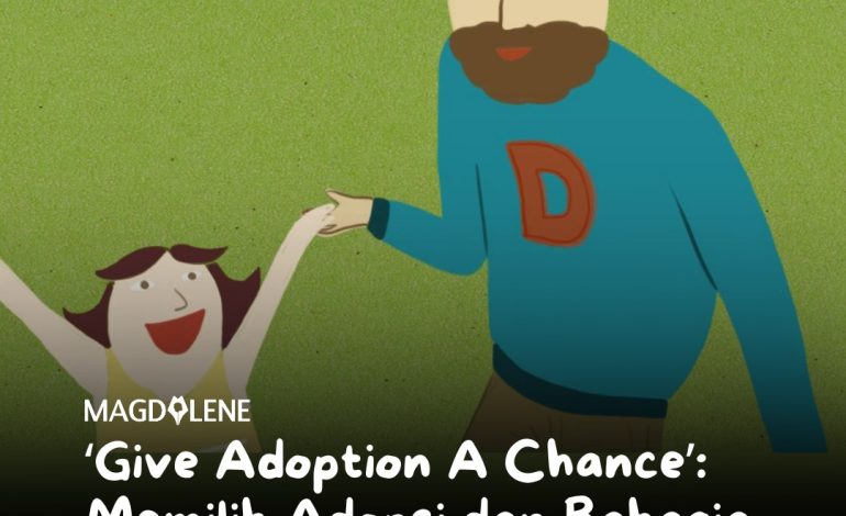 ‘Give Adoption A Chance’: Memilih Adopsi dan Bahagia dengan Anak Saya