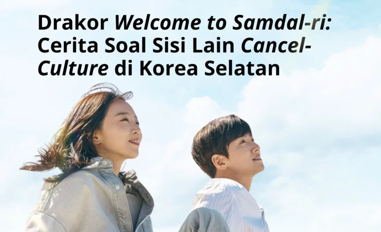 Drakor ‘Welcome to Samdal-ri’: Cerita Soal Sisi Lain ‘Cancel Culture’ di Korea Selatan