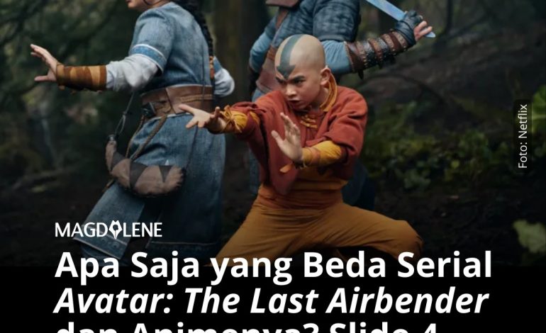 Apa Saja yang Beda Serial ‘Avatar: The Last Airbender’ dan Animenya? Slide 4 Penting Kamu Tahu