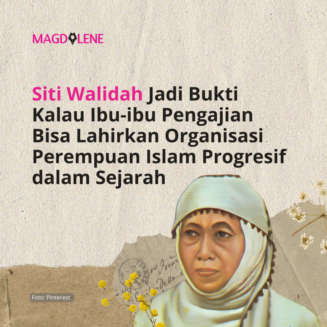 Siti Walidah Jadi Bukti Kalau Ibu-ibu Pengajian Bisa Lahirkan Organisasi Perempuan Islam Progresif dalam Sejarah