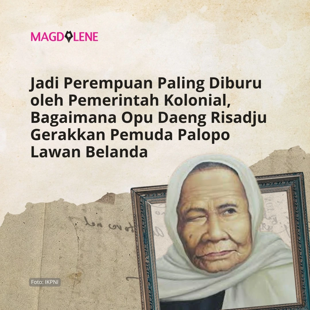 TadabburRamadan: Opu Daeng Risadju, Pahlawan Perempuan Paling Dicari Belanda Se-Sulawesi