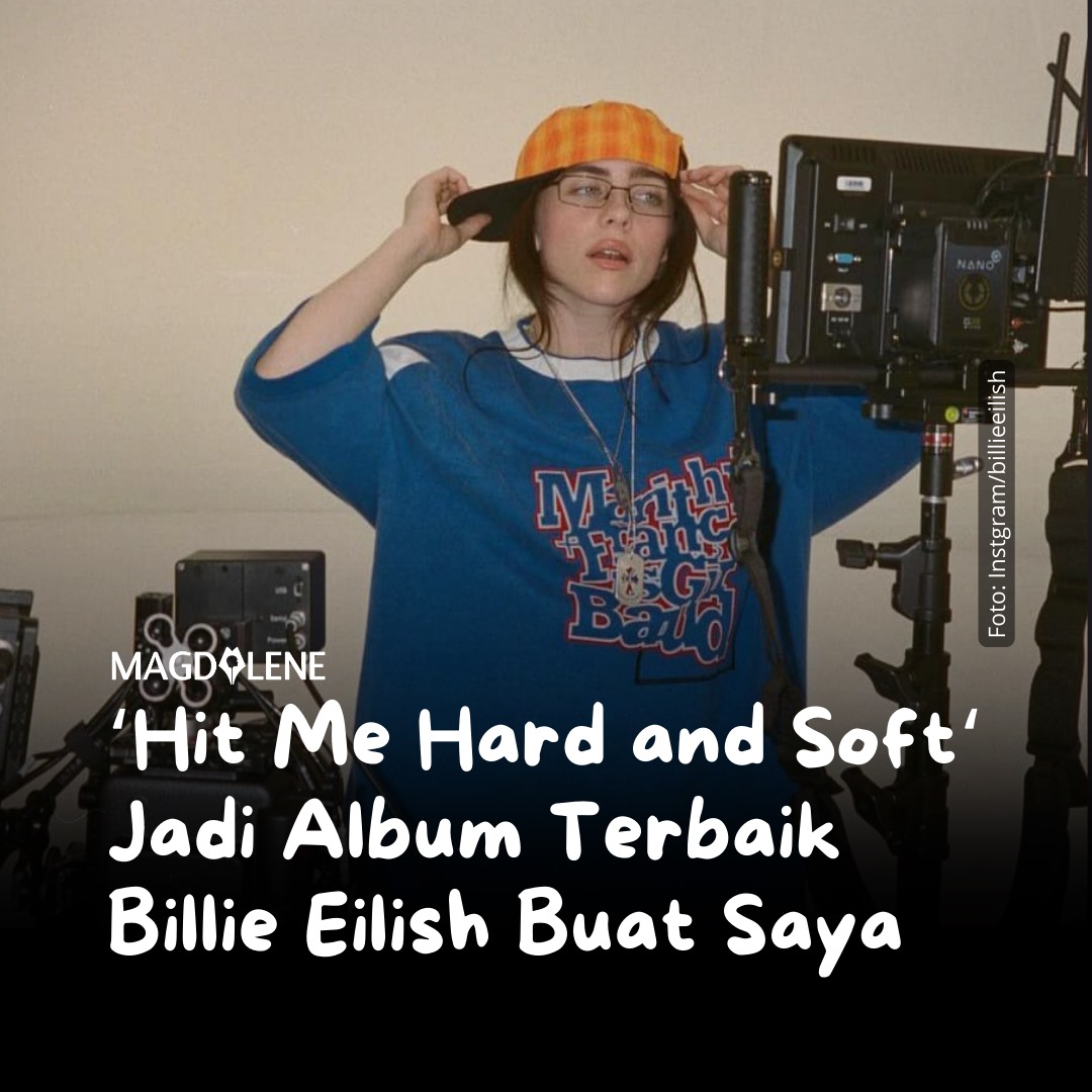 ‘Hit Me Hard and Soft’ Jadi Album Terbaik Billie Eilish Buat Saya