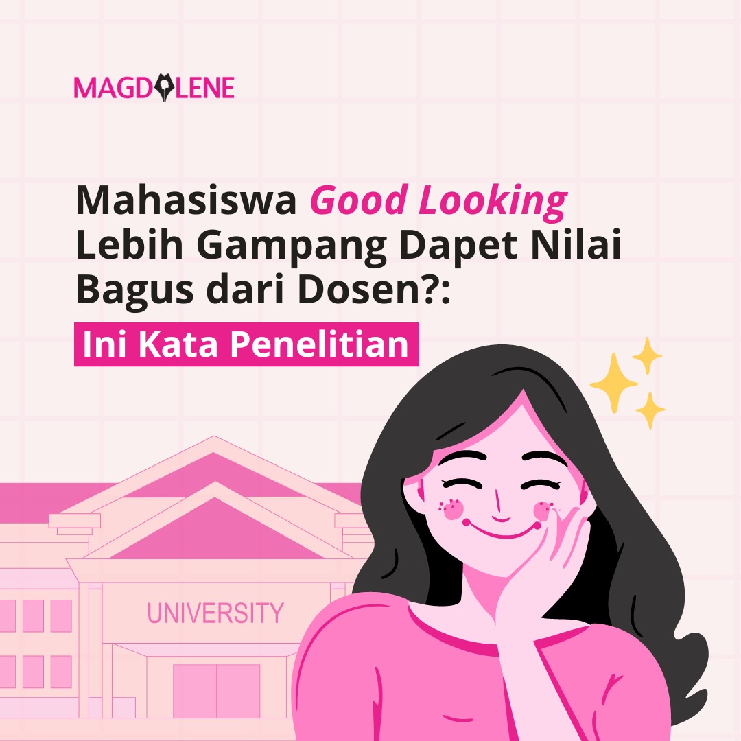 Mahasiswa Good Looking Lebih Gampang Dapet Nilai Bagus dari Dosen? Ini Kata Penelitian