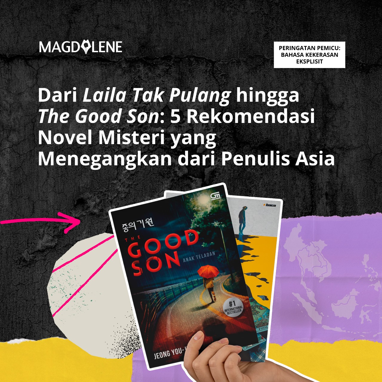 Dari ‘Laila Tak Pulang’ hingga ‘The Good Son’: 5 Rekomendasi Novel Misteri yang Menegangkan dari Penulis Asia