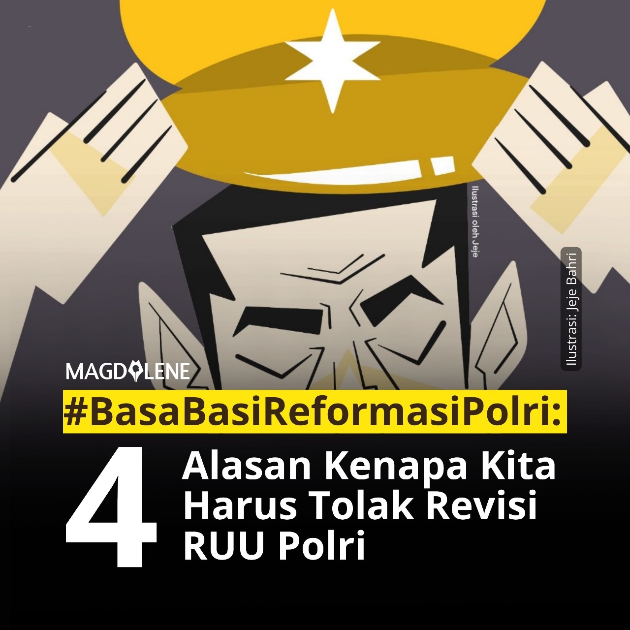 #BasaBasiReformasiPolri: 4 Alasan Kenapa Kita Harus Tolak Revisi RUU Polri