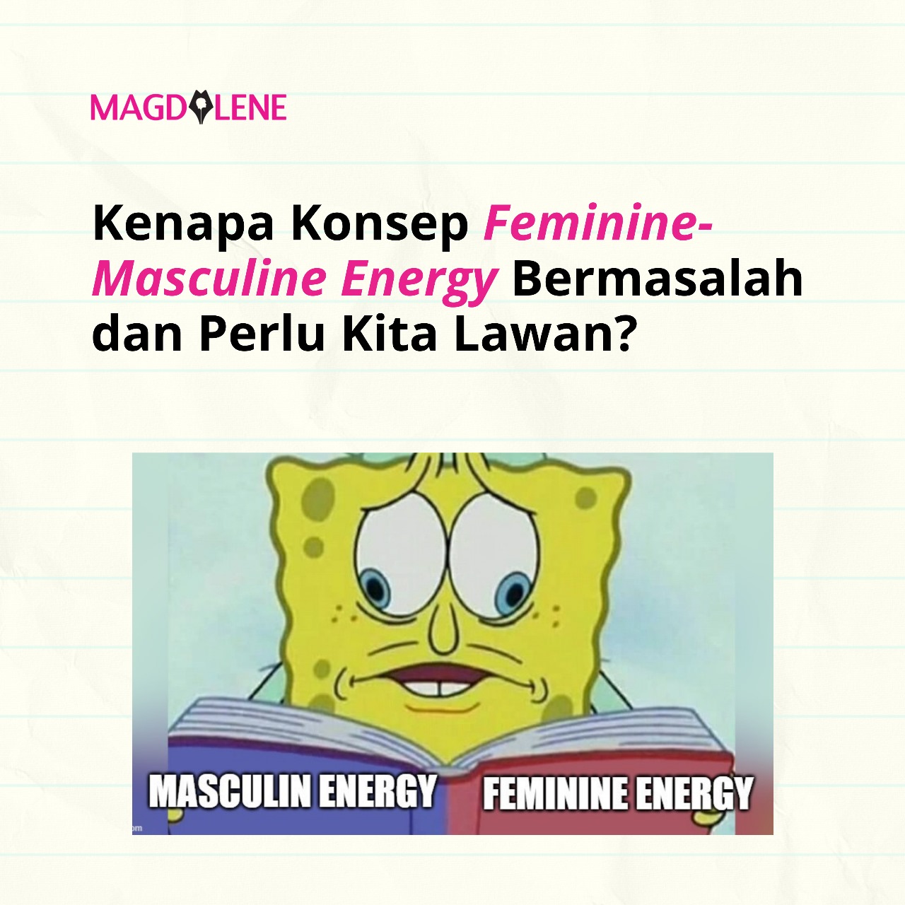 Kenapa Konsep ‘Feminine-Masculine Energy’ Bermasalah dan Perlu Kita Lawan?