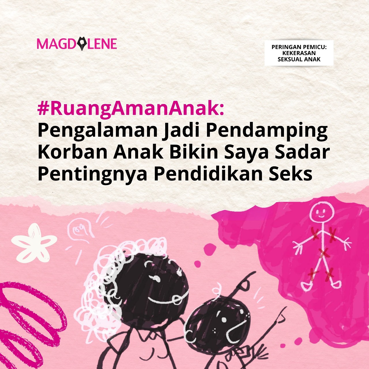 #RuangAmanAnak: Pengalaman Jadi Pendamping Korban Anak Bikin Saya Sadar Pentingnya Pendidikan Seks