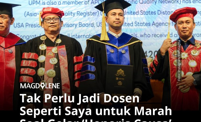 Tak Perlu Jadi Dosen Seperti Saya untuk Marah dengan Gelar ‘Honoris Causa’ Raffi Ahmad 